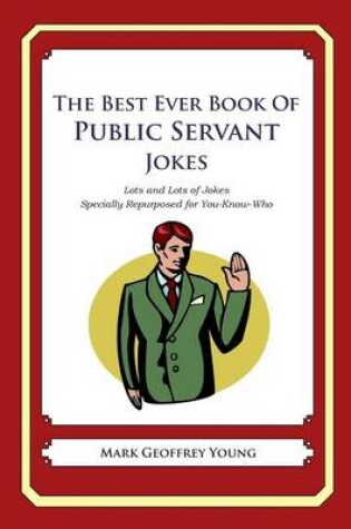 Cover of The Best Ever Book of Public Servant Jokes