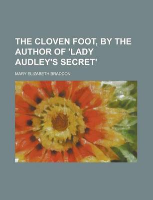 Book cover for The Cloven Foot, by the Author of 'Lady Audley's Secret'