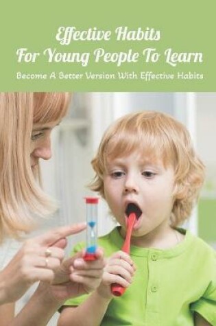 Cover of Effective Habits For Young People To Learn