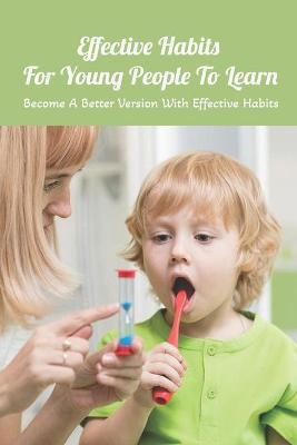 Book cover for Effective Habits For Young People To Learn