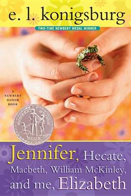 Cover of Jennifer, Hecate, Macbeth, William McKinley, and Me, Elizabeth