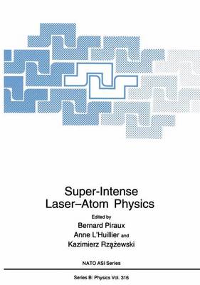 Book cover for Super-Intense Laser-Atom Physics