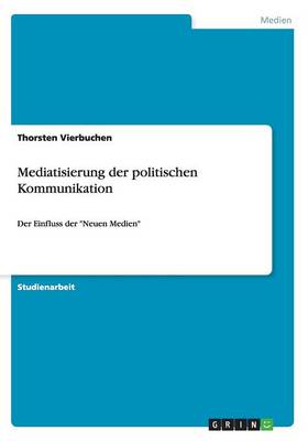 Book cover for Mediatisierung der politischen Kommunikation