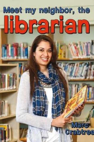 Cover of Meet My Neighbor, the Librarian