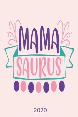 Book cover for Mamasaurus- 2020