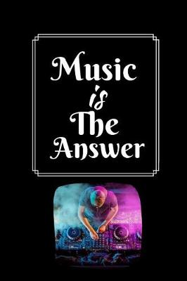 Book cover for Music Is The Answer