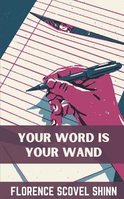 Book cover for Your Word Is Your Wand - Florence Scovel Shinn