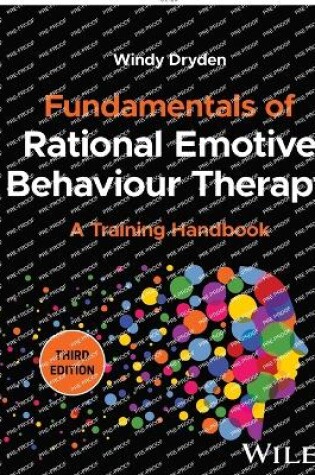 Cover of Fundamentals of Rational Emotive Behaviour Therapy