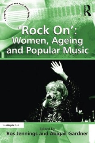 Cover of 'Rock On': Women, Ageing and Popular Music