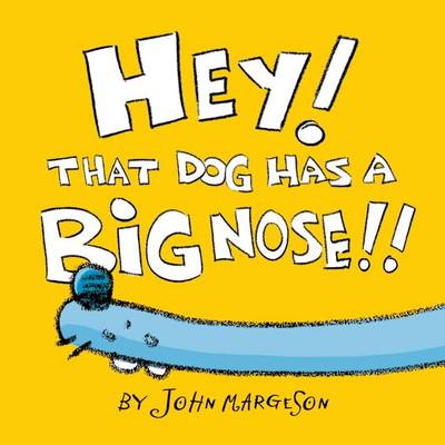 Book cover for Hey, That Dog Has a Big Nose!