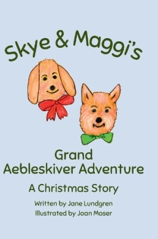 Cover of Skye & Maggi's Grand Aebleskiver Adventure