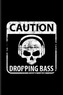 Book cover for Caution Dropping Bass