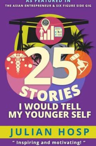 Cover of 25 Stories I Would Tell My Younger Self