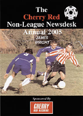 Book cover for Cherry Red Non-league Newsdesk Annual 2005