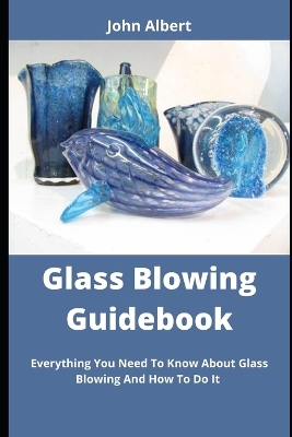 Book cover for Glass Blowing Guidebook