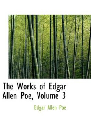 Cover of The Works of Edgar Allen Poe, Volume 3