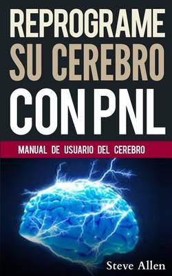 Book cover for Reprograme Su Cerebro Con Pnl