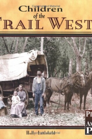 Cover of Children of the Trail West (Hardcover)