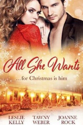Cover of All She Wants... - 3 Book Box Set