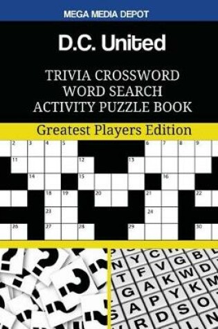 Cover of D.C. United Trivia Crossword Word Search Activity Puzzle Book