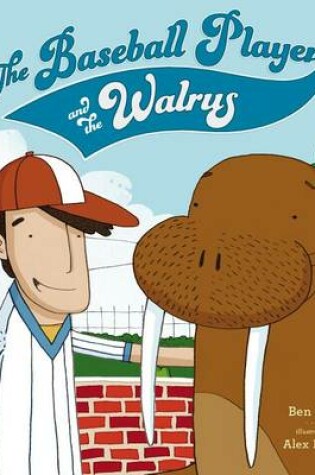 Cover of The Baseball Player and the Walrus