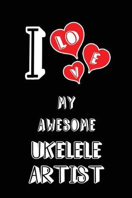 Book cover for I Love My Awesome Ukelele Artist