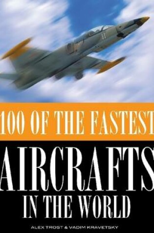 Cover of 100 of the Fastest Aircrafts In the World