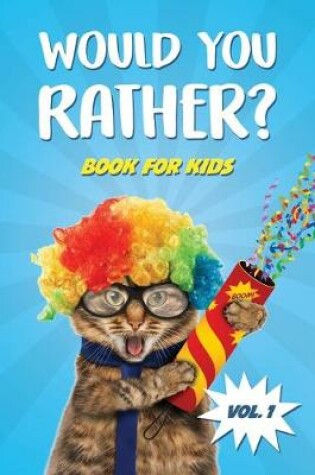 Cover of Would You Rather Book for Kids