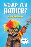 Book cover for Would You Rather Book for Kids