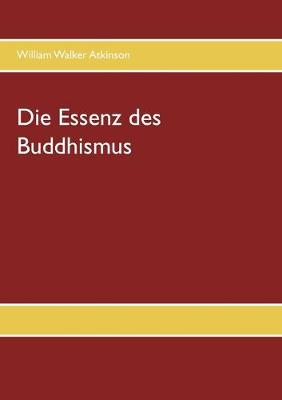 Book cover for Die Essenz des Buddhismus