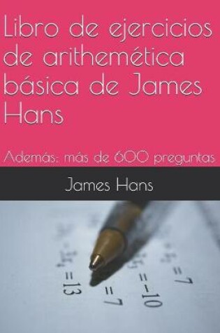Cover of Libro de ejercicios de arithemética básica de James Hans