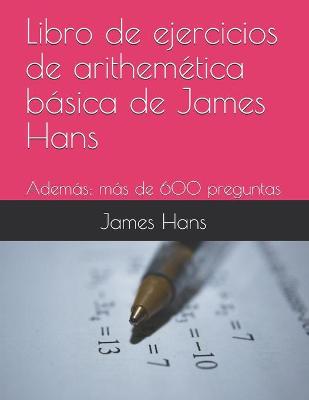 Book cover for Libro de ejercicios de arithemética básica de James Hans