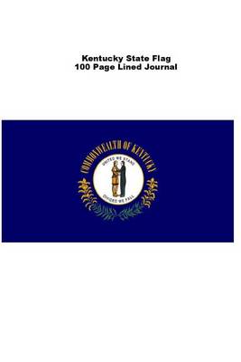 Book cover for Kentucky State Flag 100 Page Lined Journal