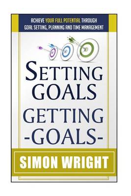 Book cover for Setting Goals, Getting Goals