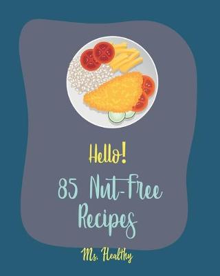 Book cover for Hello! 85 Nut-Free Recipes