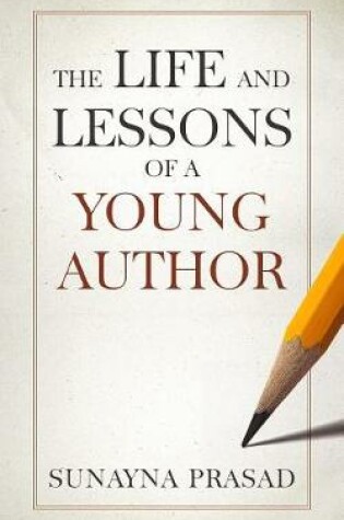 Cover of The Life and Lessons of a Young Author