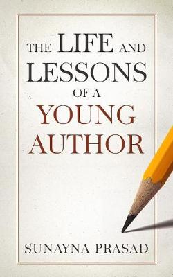 Cover of The Life and Lessons of a Young Author