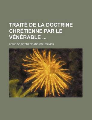 Book cover for Traite de La Doctrine Chretienne Par Le Venerable