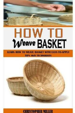 Cover of How to Weave Basket