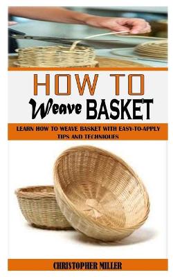 Book cover for How to Weave Basket