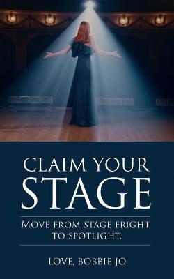 Book cover for Claim Your Stage