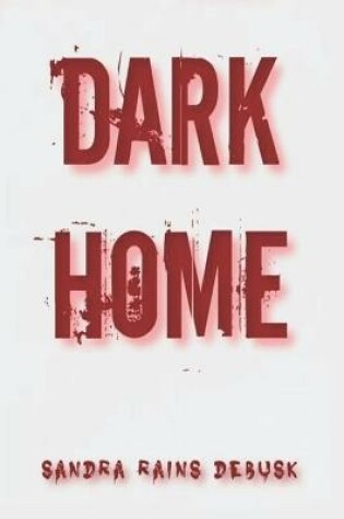 Cover of Dark Home