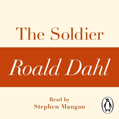 Book cover for The Soldier (A Roald Dahl Short Story)