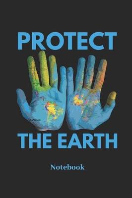 Book cover for Protect the Earth Notebook