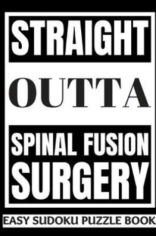 Cover of Straight Outta Spinal Fusion Surgery