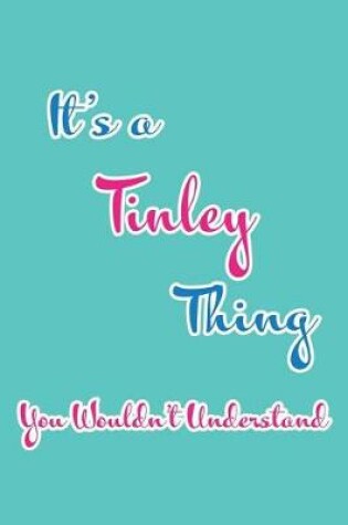 Cover of It's a Tinley Thing You Wouldn't Understand