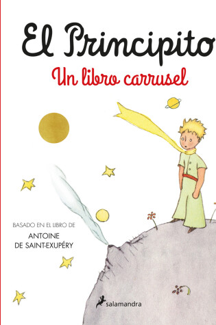 Cover of El principito. Un libro carrusel / The Little Prince. A Carousel Book