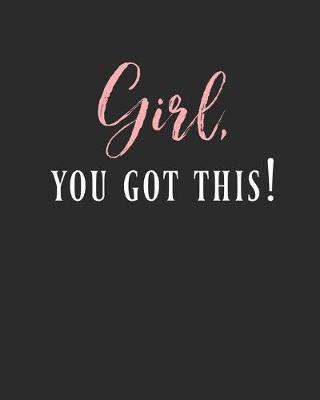 Book cover for Girl You Got This