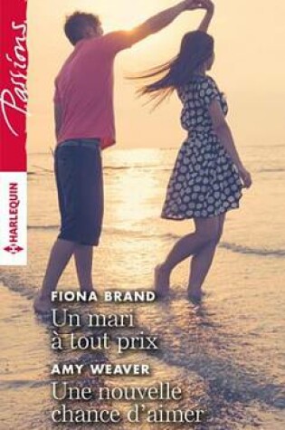 Cover of Un Mari a Tout Prix - Une Nouvelle Chance D'Aimer