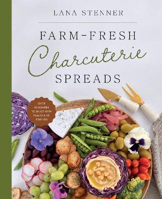 Book cover for Farm-Fresh Charcuterie Spreads